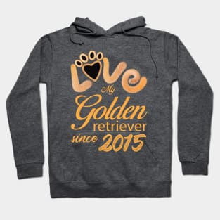 Love my Golden Retriever since 2015 Hoodie